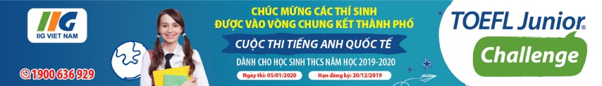 Thông báo kết quả vòng 1 và cách thức đăng ký vòng 2 cuộc thi TOEFL Junior Challenge năm học 2019-2020