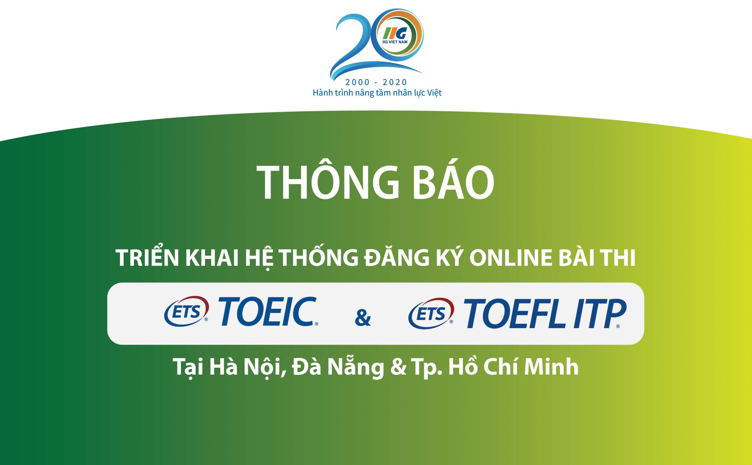 Thông báo triển khai hệ thống đăng ký Online bài thi TOEIC và TOEFL ITP tại Hà Nội, Đà Nẵng & TP. Hồ Chí Minh