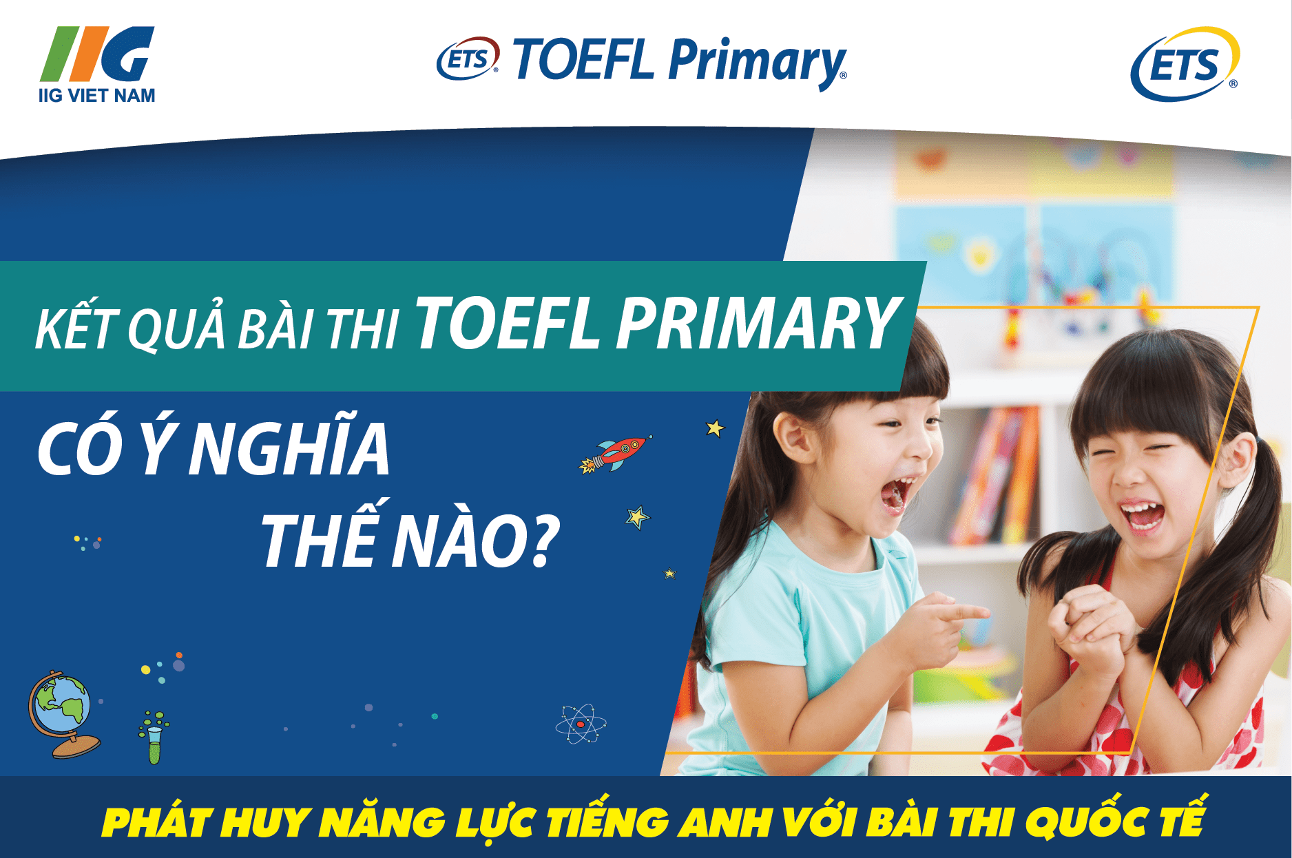 Kết quả bài thi TOEFL Primary có ý nghĩa như thế nào?