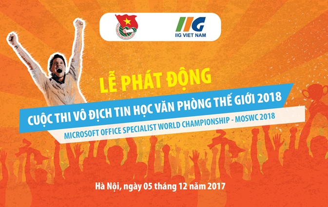 LỄ PHÁT ĐỘNG MOSWC 2018 CHÍNH THỨC ĐƯỢC TỔ CHỨC TẠI HÀ NỘI VÀO NGÀY 05/12/2017
