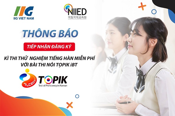 Tiếp nhận đăng ký Thi thử nghiệm tiếng Hàn miễn phí với bài thi nói TOPIK iBT