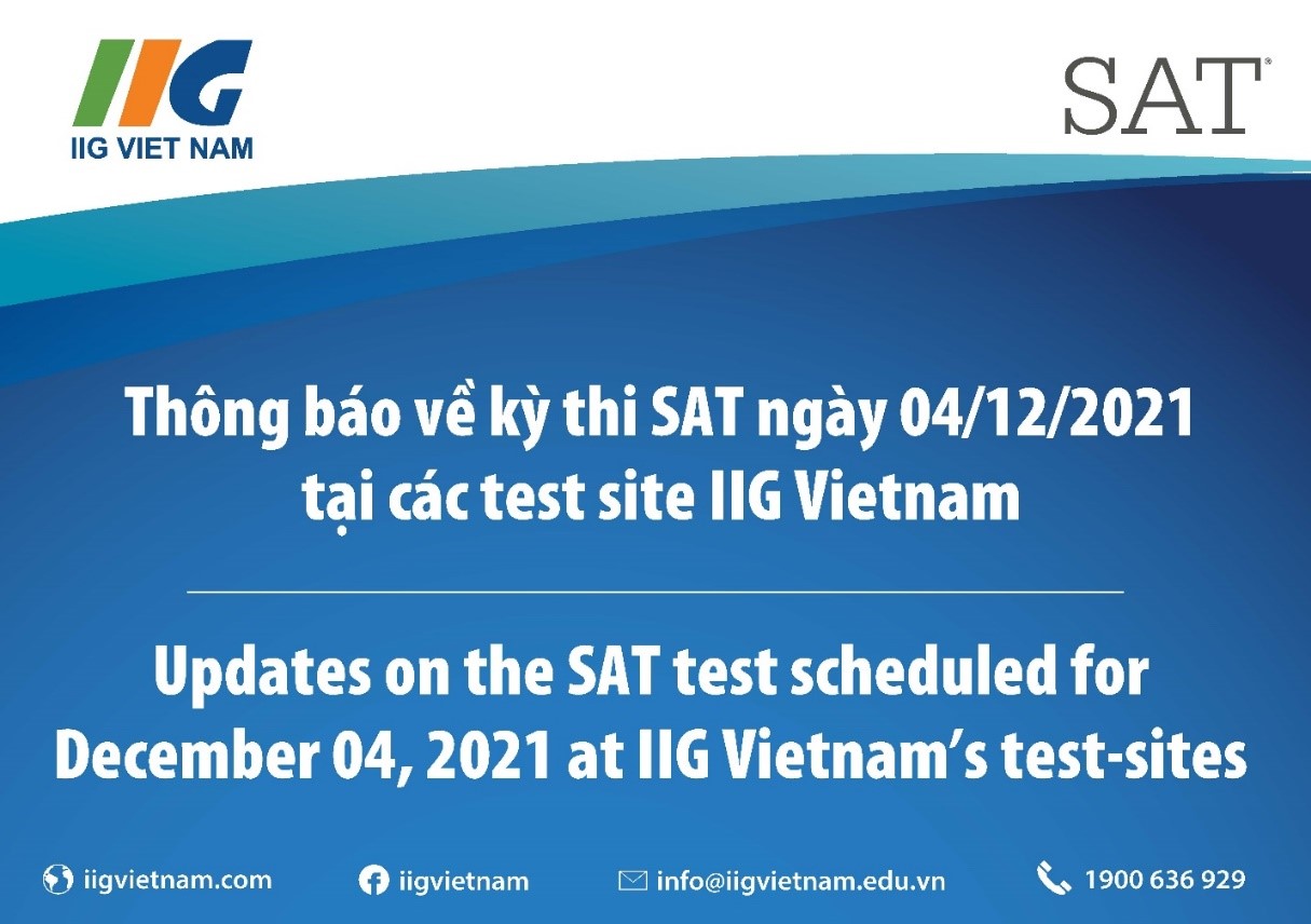 Thông báo về kỳ thi SAT ngày 04/12/2021 tại các test site IIG Vietnam/ Updates on the SAT test scheduled for December 04, 2021 at IIG Vietnam’s test-sites