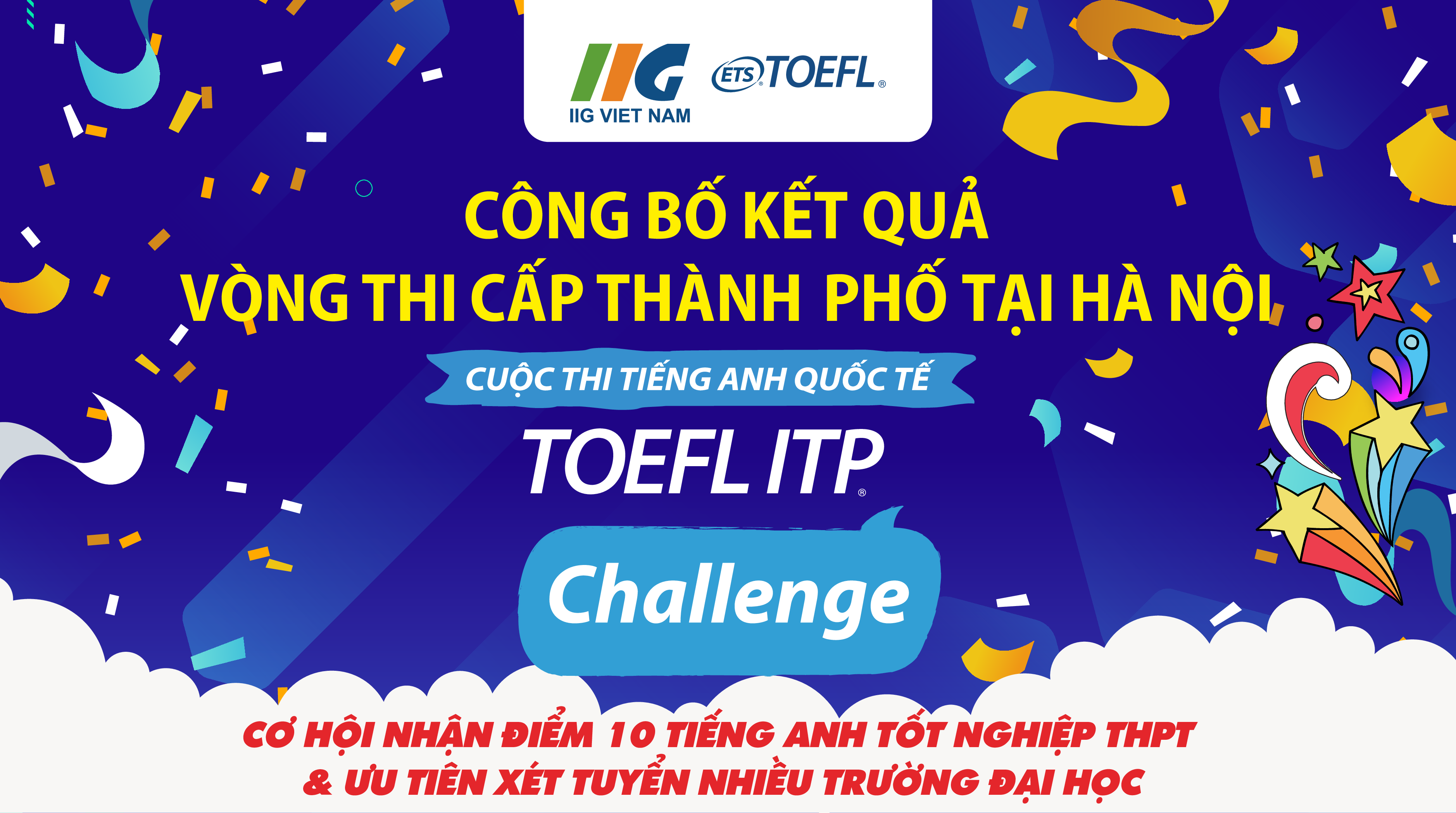 Hà Nội: Thông báo Kết quả Vòng thi cấp Thành phố cuộc thi TOEFL ITP Challenge năm học 2022-2023