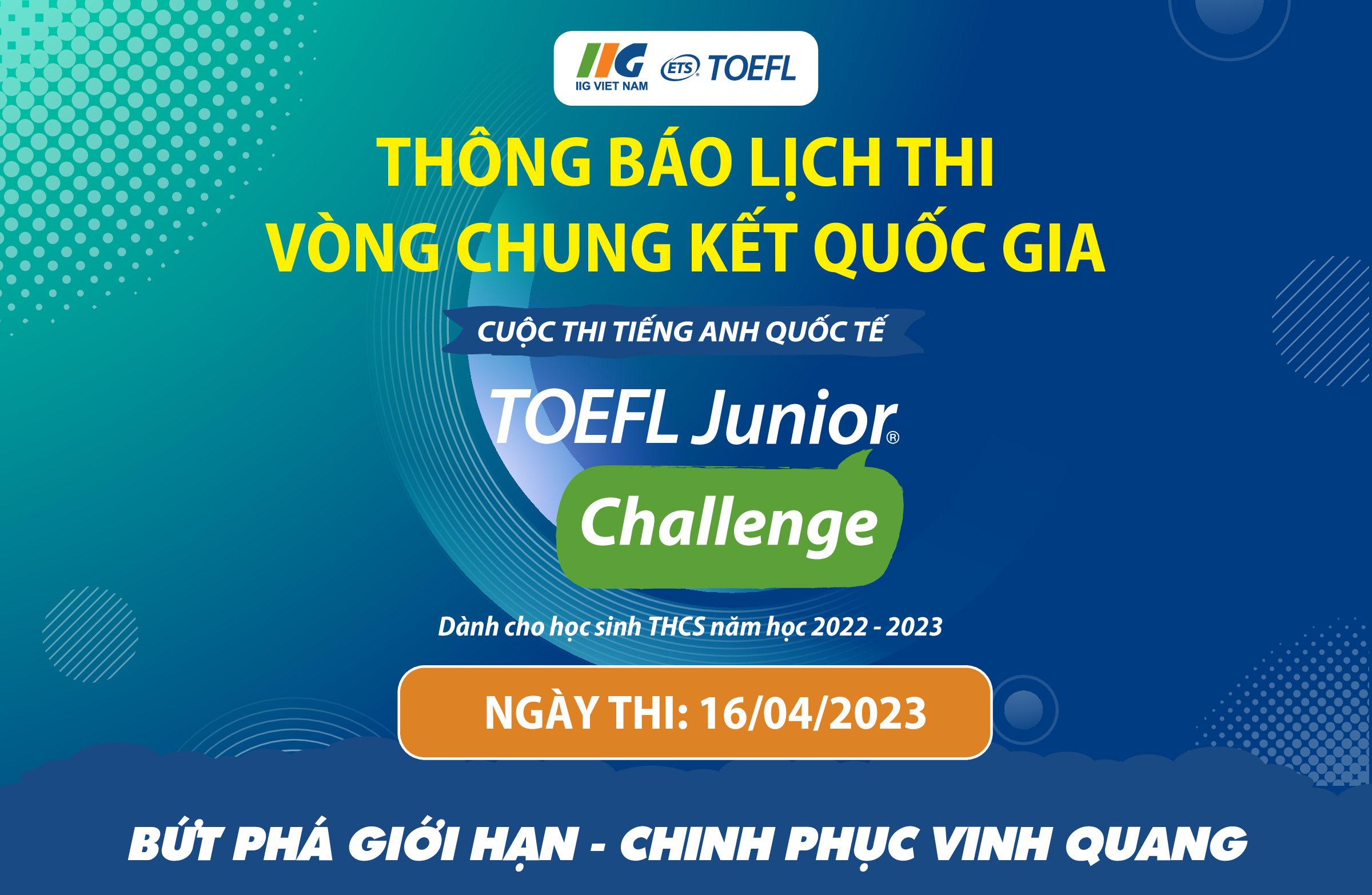Thông báo Thời gian tổ chức Vòng Chung kết Quốc gia (Vòng 3) Cuộc thi TOEFL Junior Challenge năm học 2022-2023