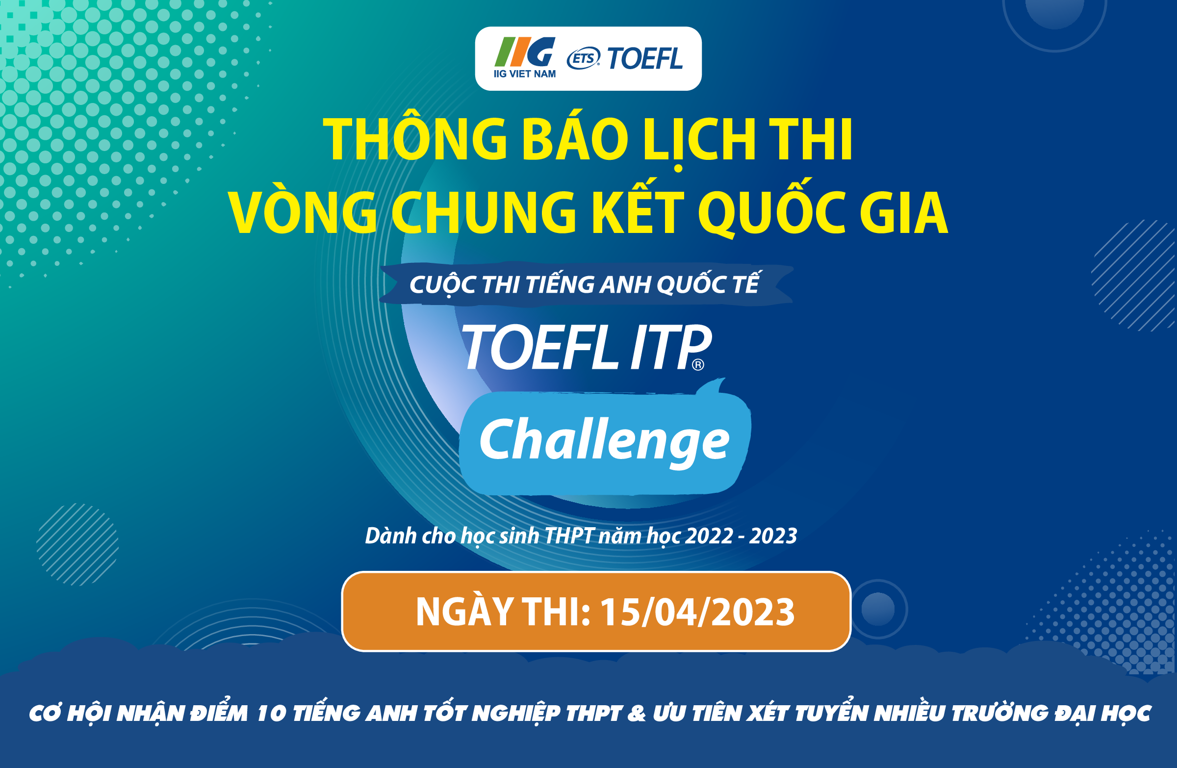 Thông báo Thời gian tổ chức Vòng Chung kết Quốc gia (Vòng 3) Cuộc thi TOEFL ITP Challenge năm học 2022-2023