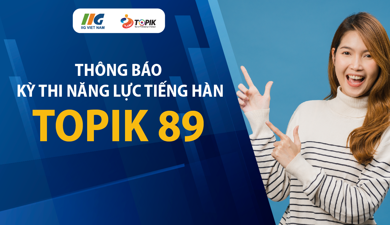 Thông báo Kỳ thi năng lực tiếng Hàn TOPIK 89 (09/07/2023)