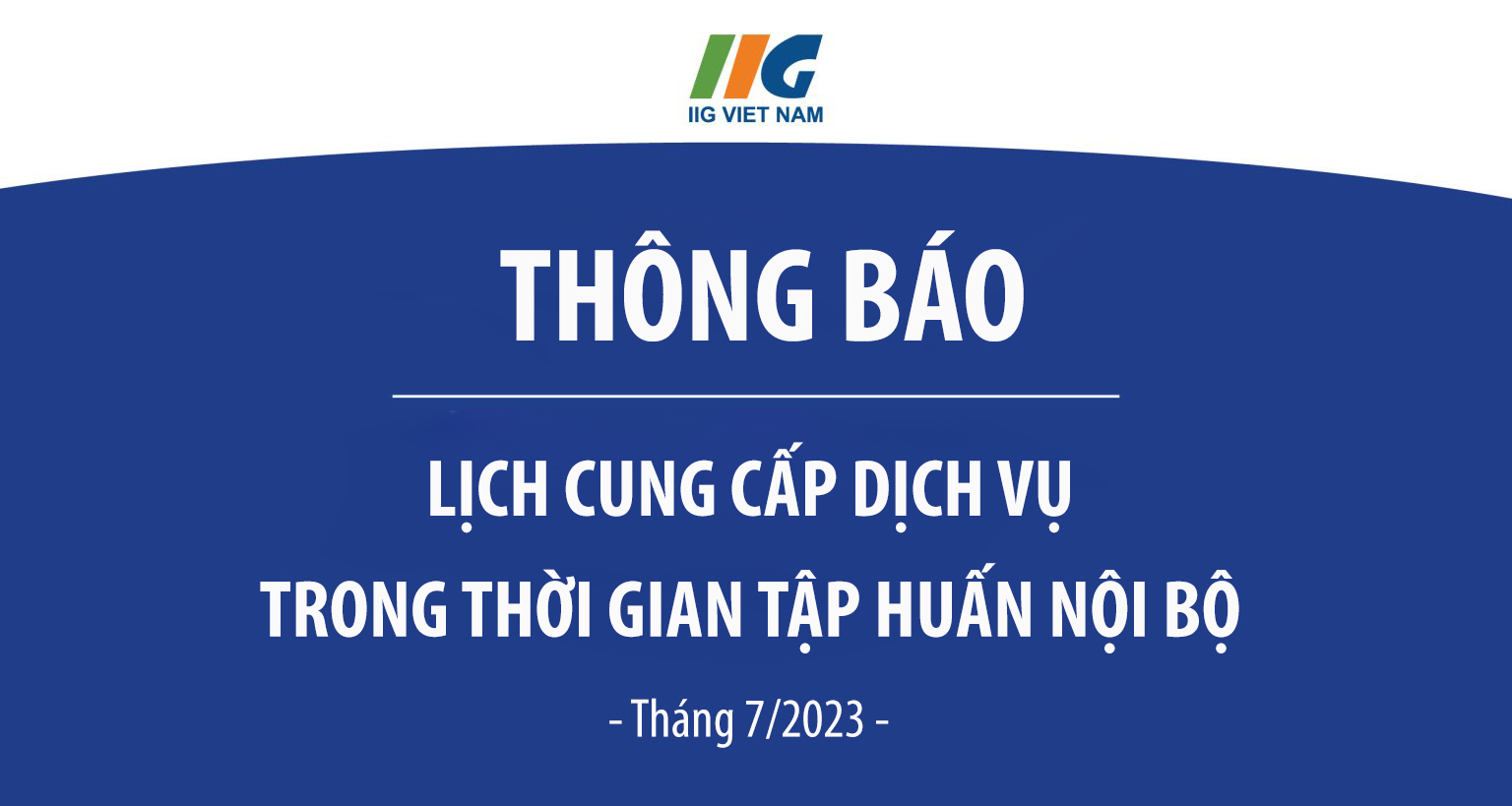 Thông báo lịch cung cấp dịch vụ trong thời gian tập huấn nội bộ tháng 7/2023