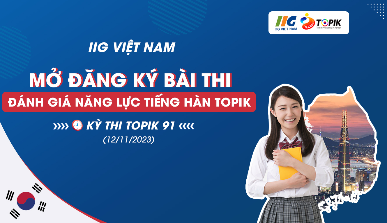 Thông báo kỳ thi năng lực tiếng hàn TOPIK 91 (12/11/2023)