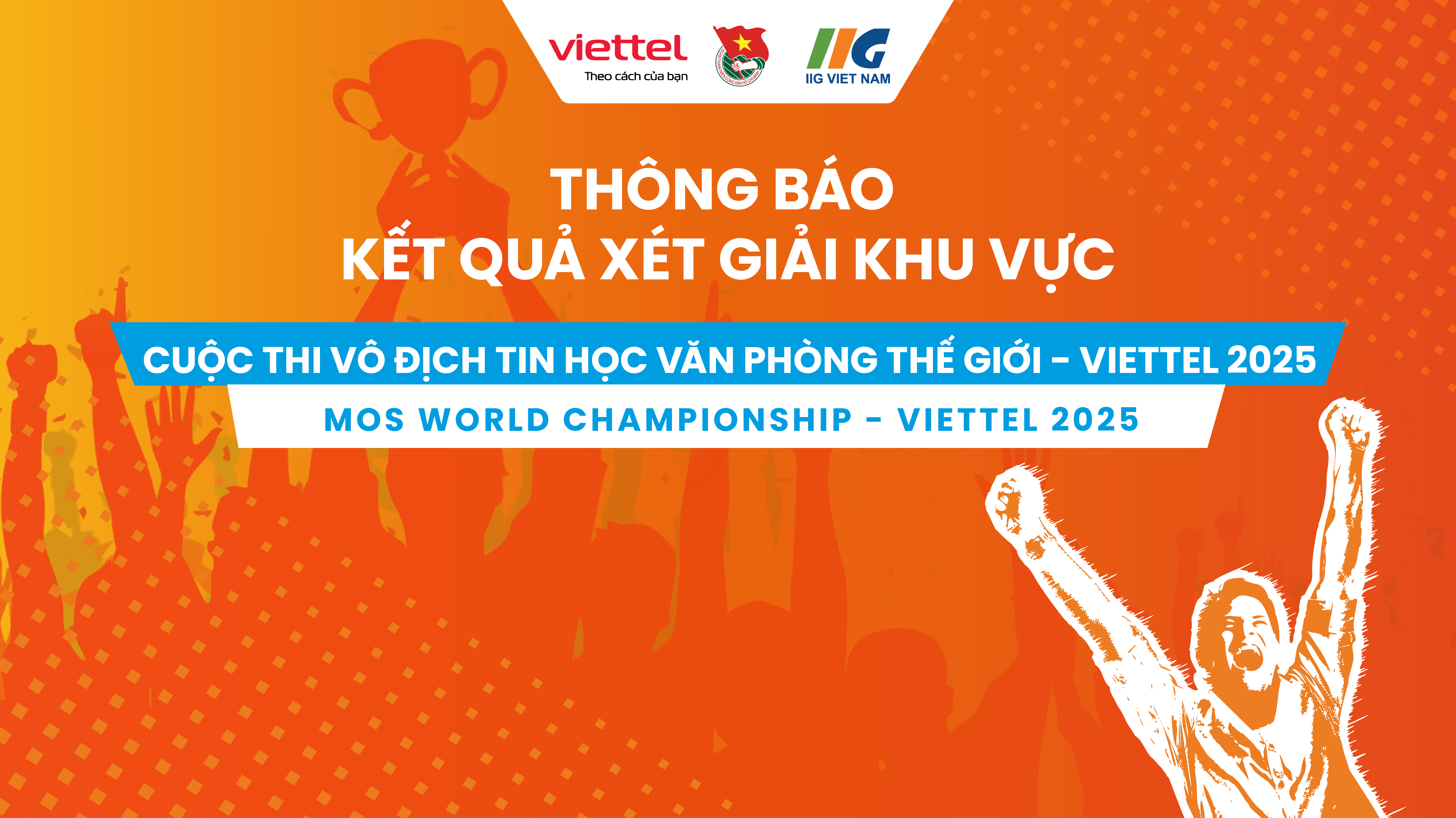 Thông báo kết quả xét giải khu vực Cuộc thi Vô địch Tin học văn phòng thế giới – Viettel 2025 (MOSWC – Viettel 2025)
