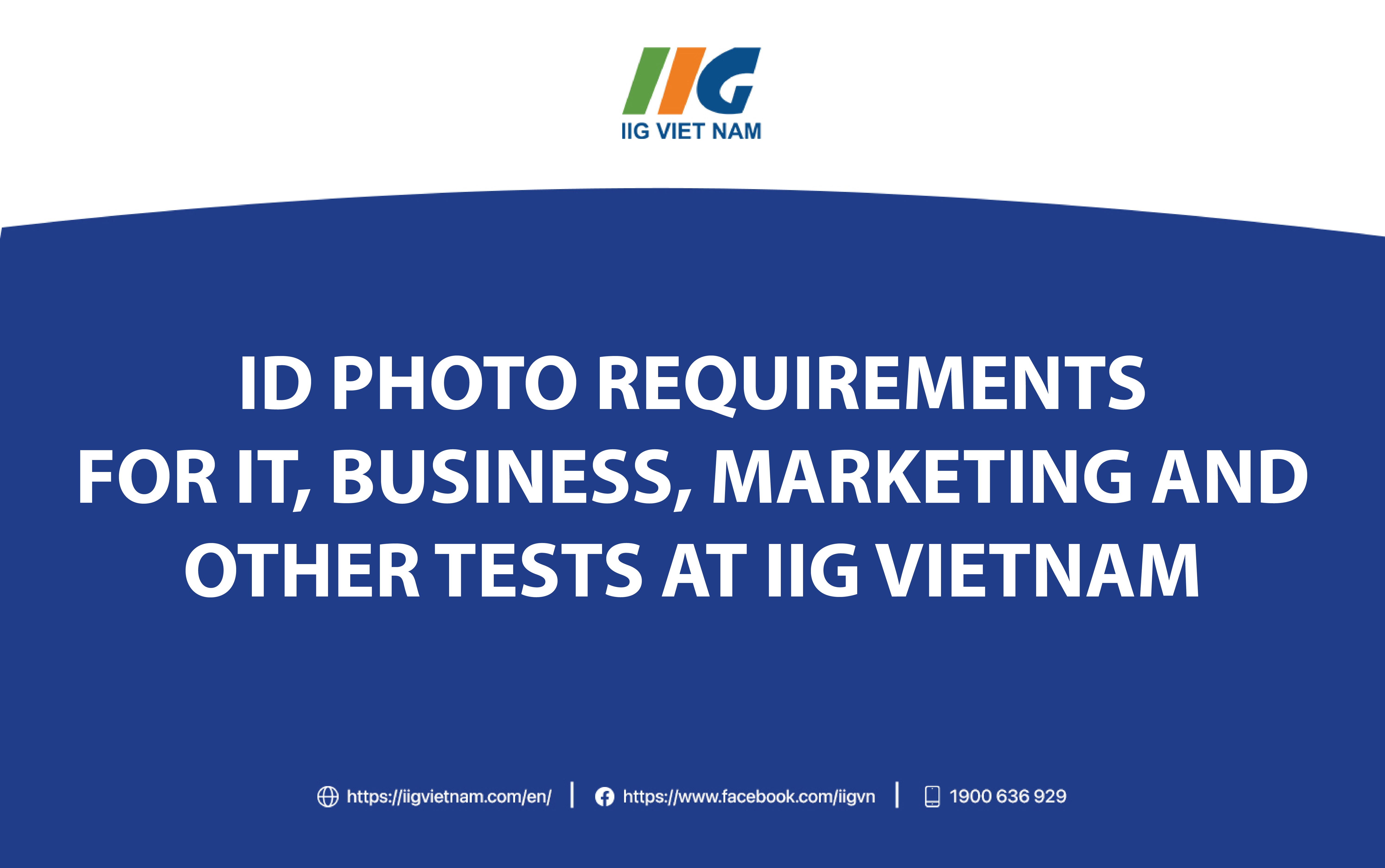 ID Photo Requirements for IT, Business, Marketing and other Tests* at IIG Vietnam