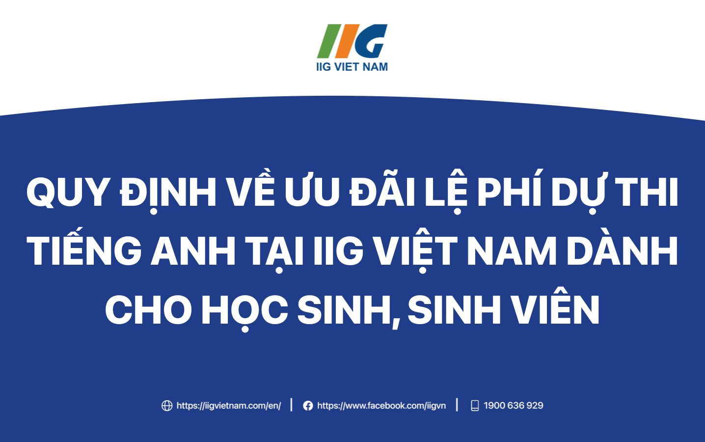 Quy định về ưu đãi lệ phí dự thi tiếng Anh tại IIG Việt Nam dành cho học sinh, sinh viên
