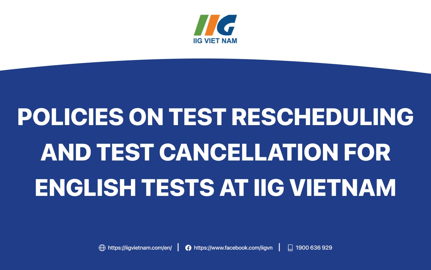 Policies on test rescheduling and test cancellation for English tests at IIG Vietnam