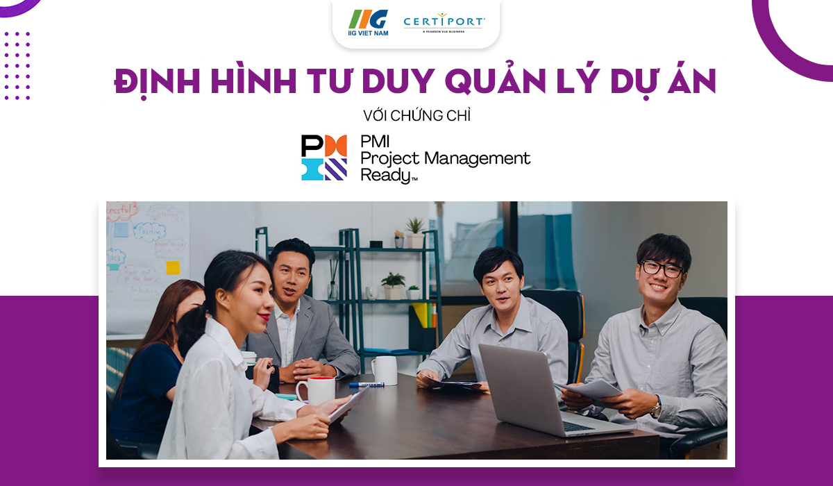 PMI-PMR: Định hình tư duy quản lý dự án ngay từ trên ghế nhà trường?