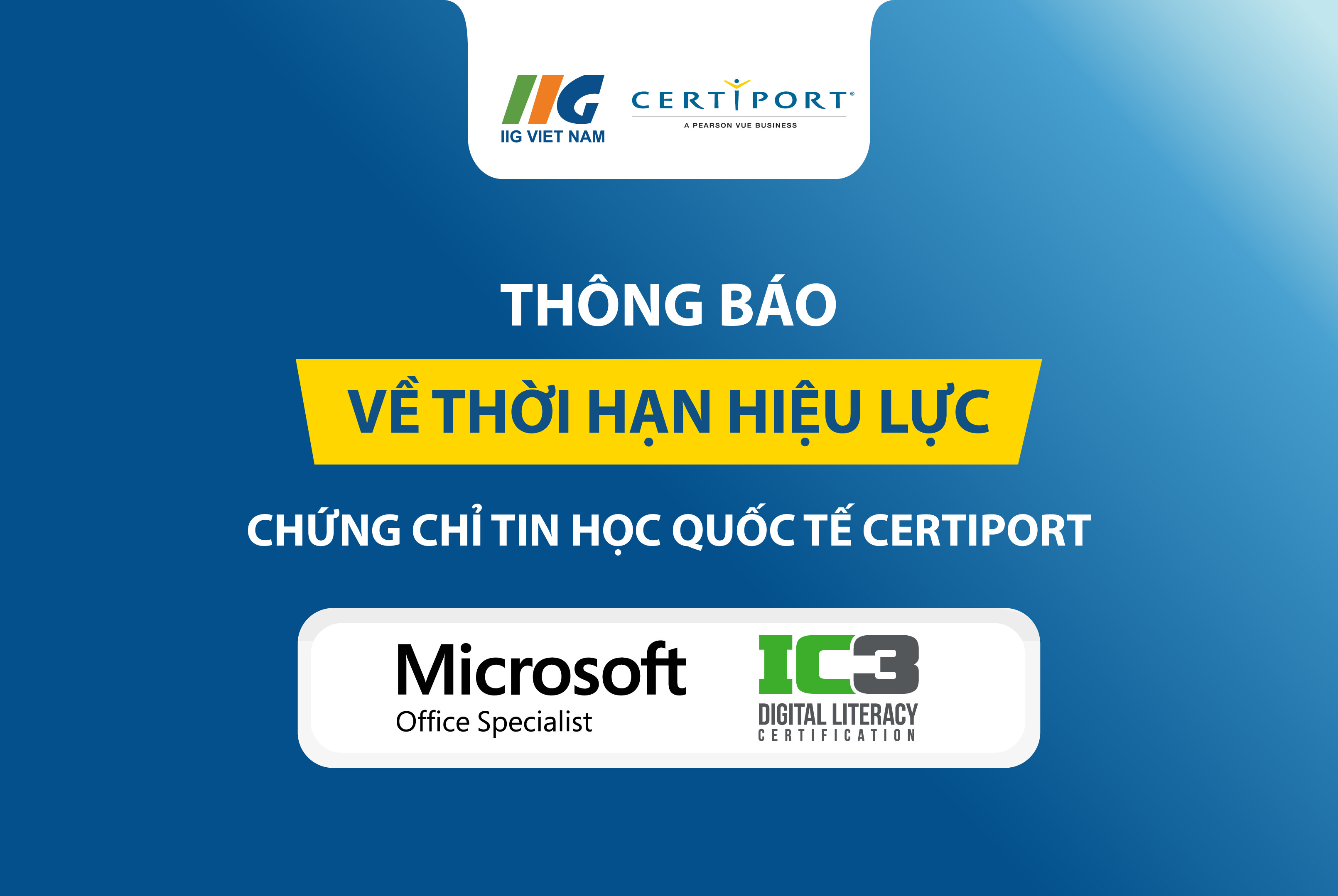 Thông báo về thời hạn hiệu lực của chứng chỉ MOS và IC3