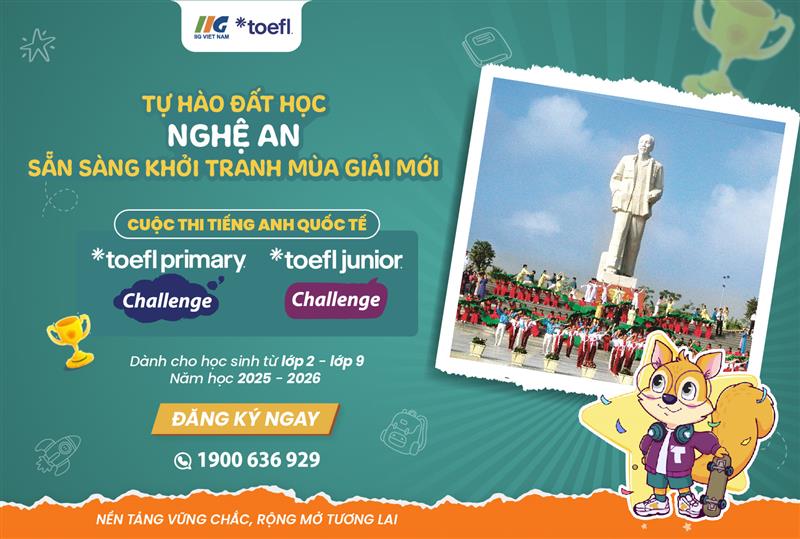 [Nghệ An] Chính thức phát động cuộc thi tiếng Anh quốc tế TOEFL Challenge năm học 2025 – 2026