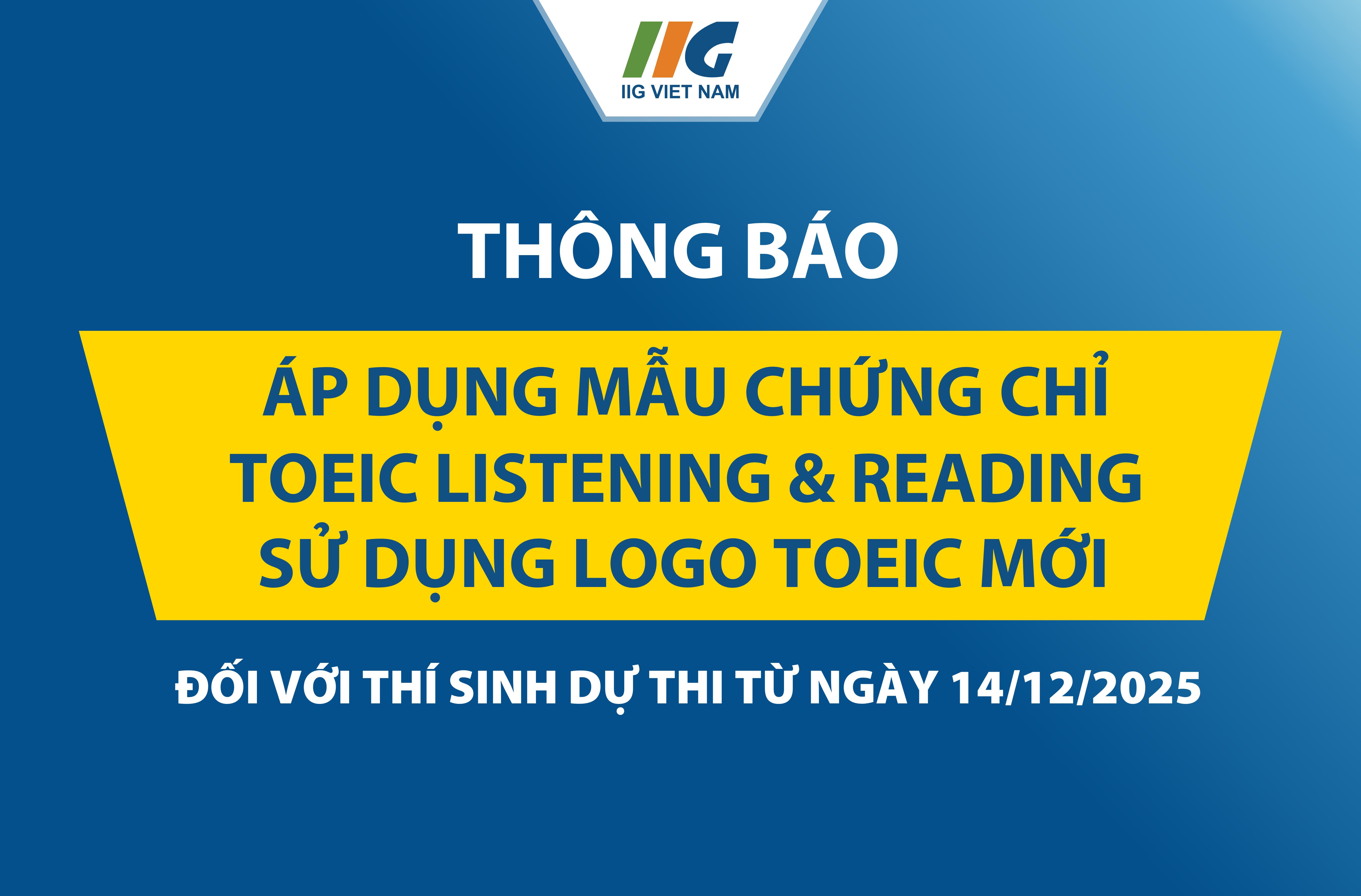 [Thông báo] Áp dụng mẫu chứng chỉ TOEIC Listening & Reading sử dụng logo TOEIC mới đối với thí sinh dự thi từ ngày 14/12/2025