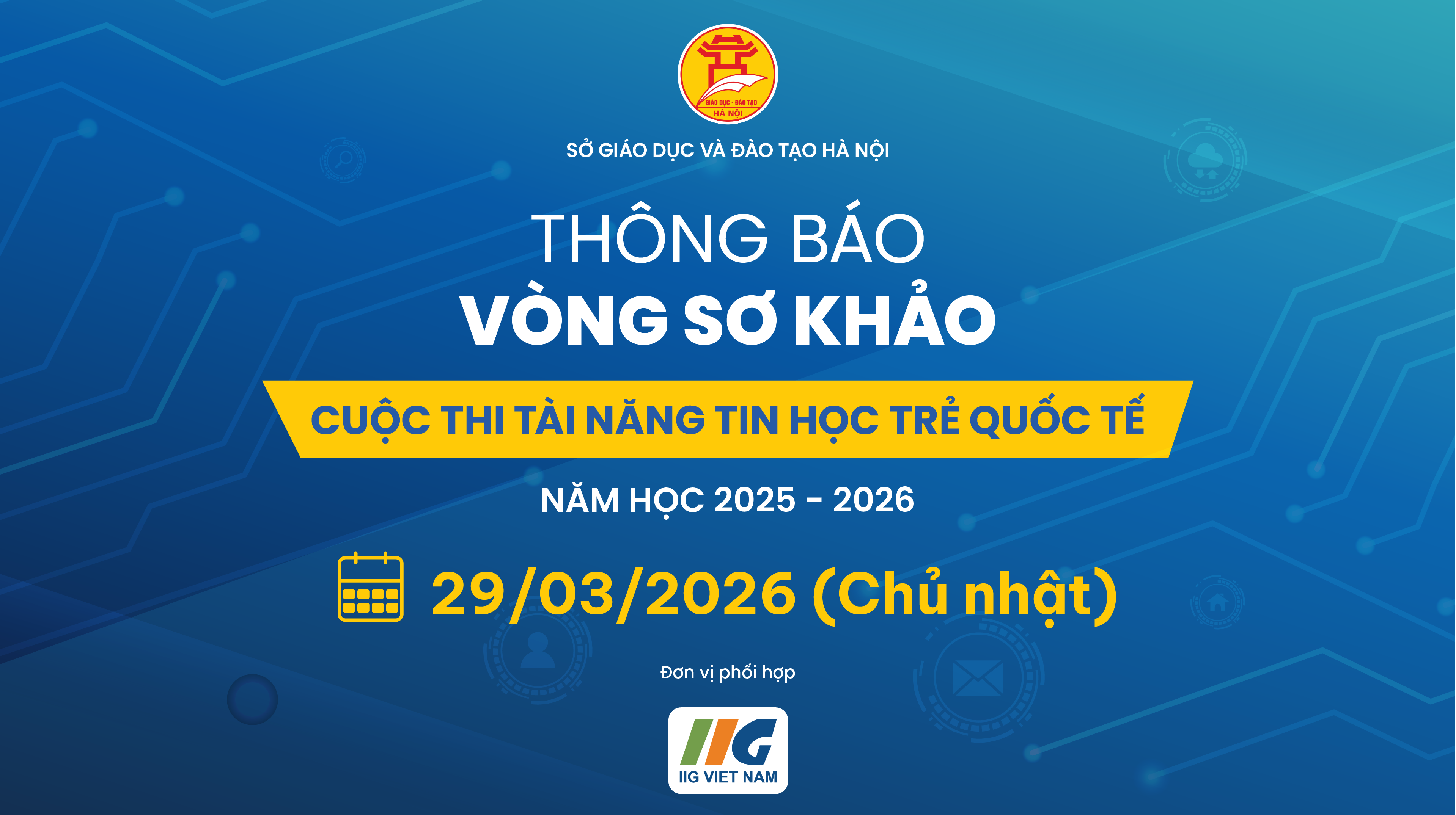 Thông báo lịch thi Vòng sơ khảo cuộc thi Tài năng Tin học trẻ quốc tế – Thành phố Hà Nội, năm học 2025 – 2026