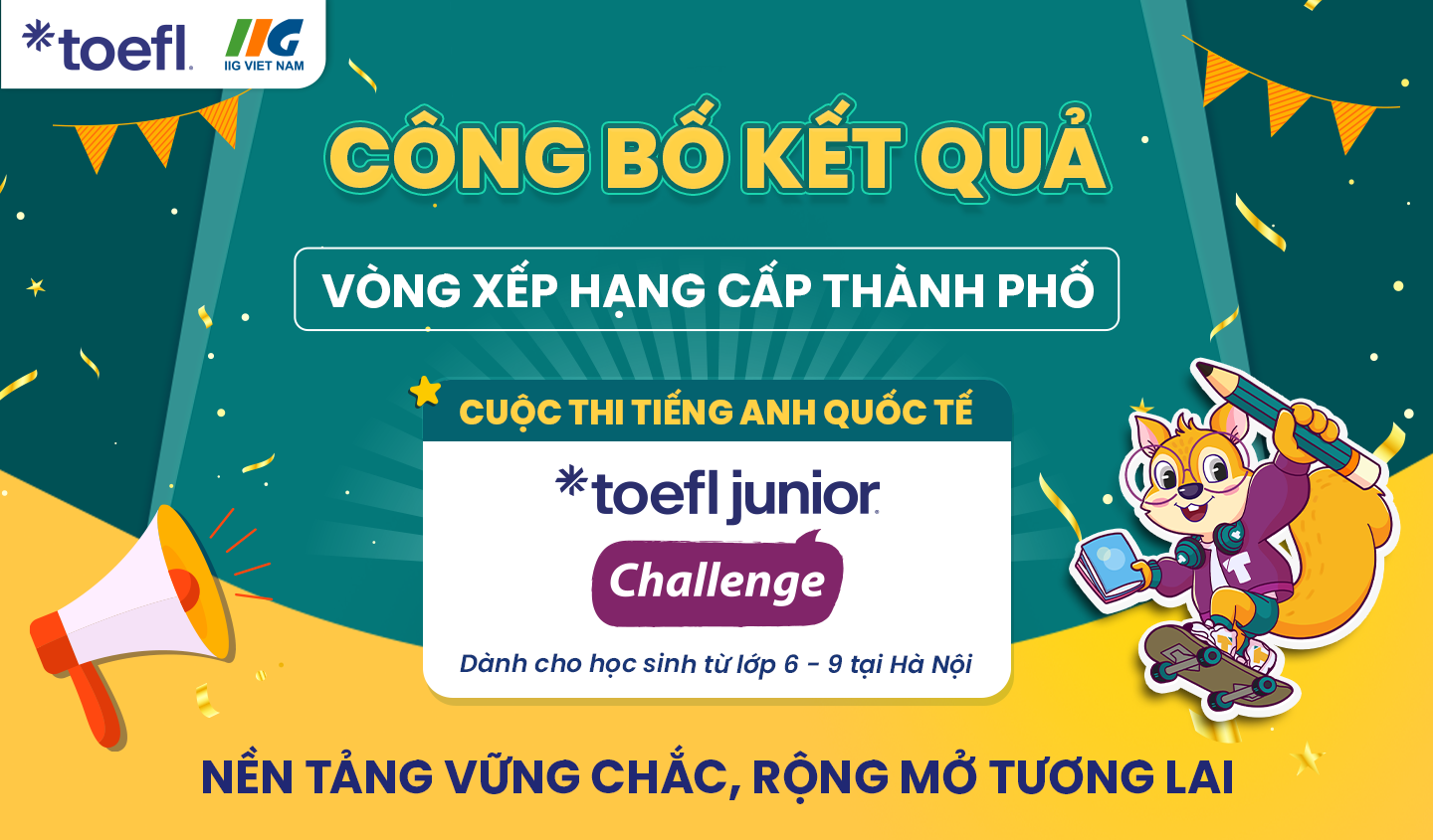 [Hà Nội] Thông báo Kết quả Vòng Xếp hạng cấp Thành Phố (Vòng 2) – Cuộc thi TOEFL Junior Challenge năm học 2025 – 2026