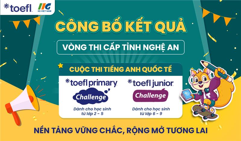 [Nghệ An] Thông báo kết quả Vòng thi cấp Tỉnh – Cuộc thi tiếng Anh quốc tế TOEFL Challenge năm học 2025 – 2026