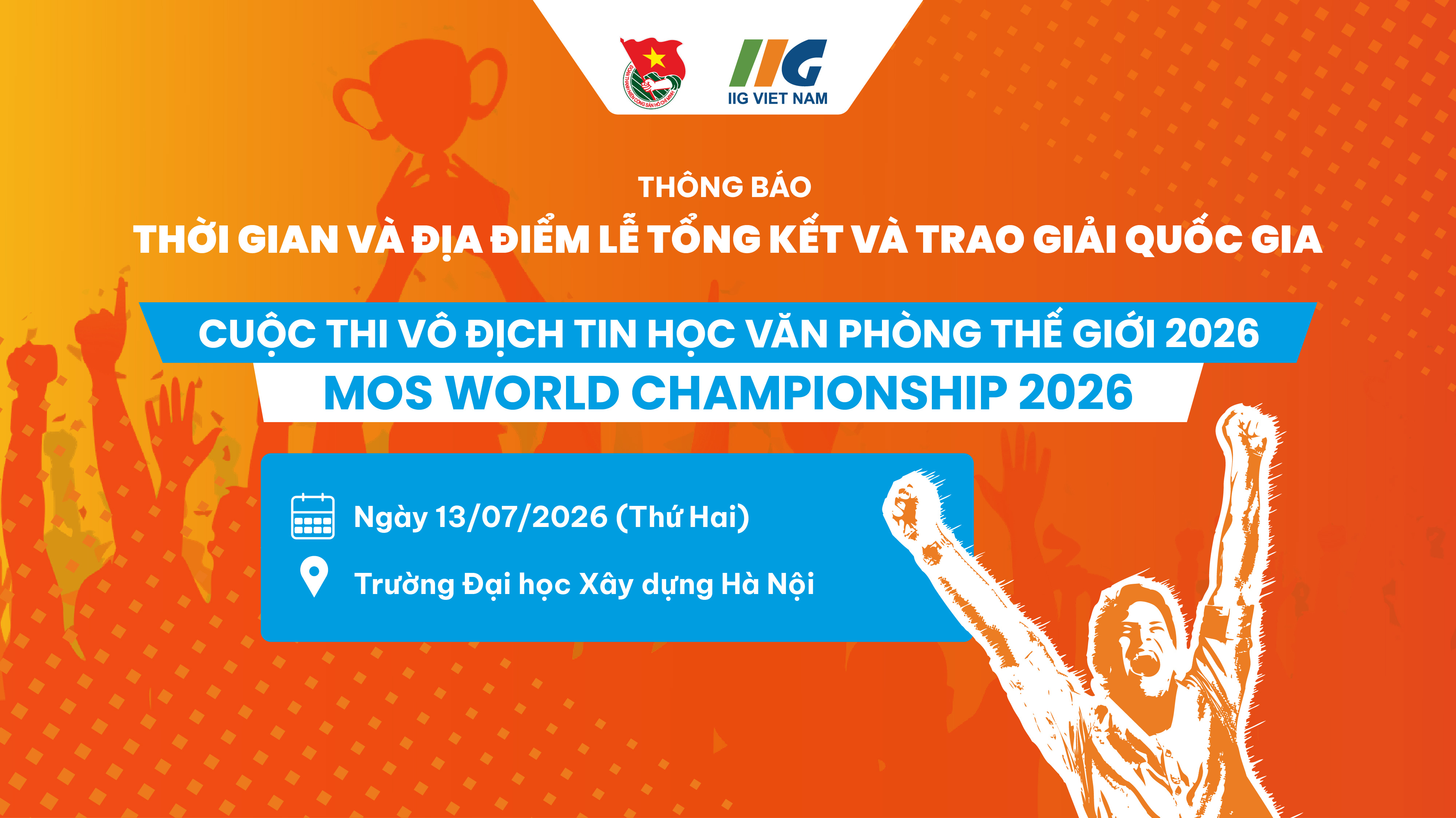 Thông báo thời gian và địa điểm tổ chức Lễ Tổng kết và Trao giải Quốc gia Cuộc thi MOS World Championship 2026