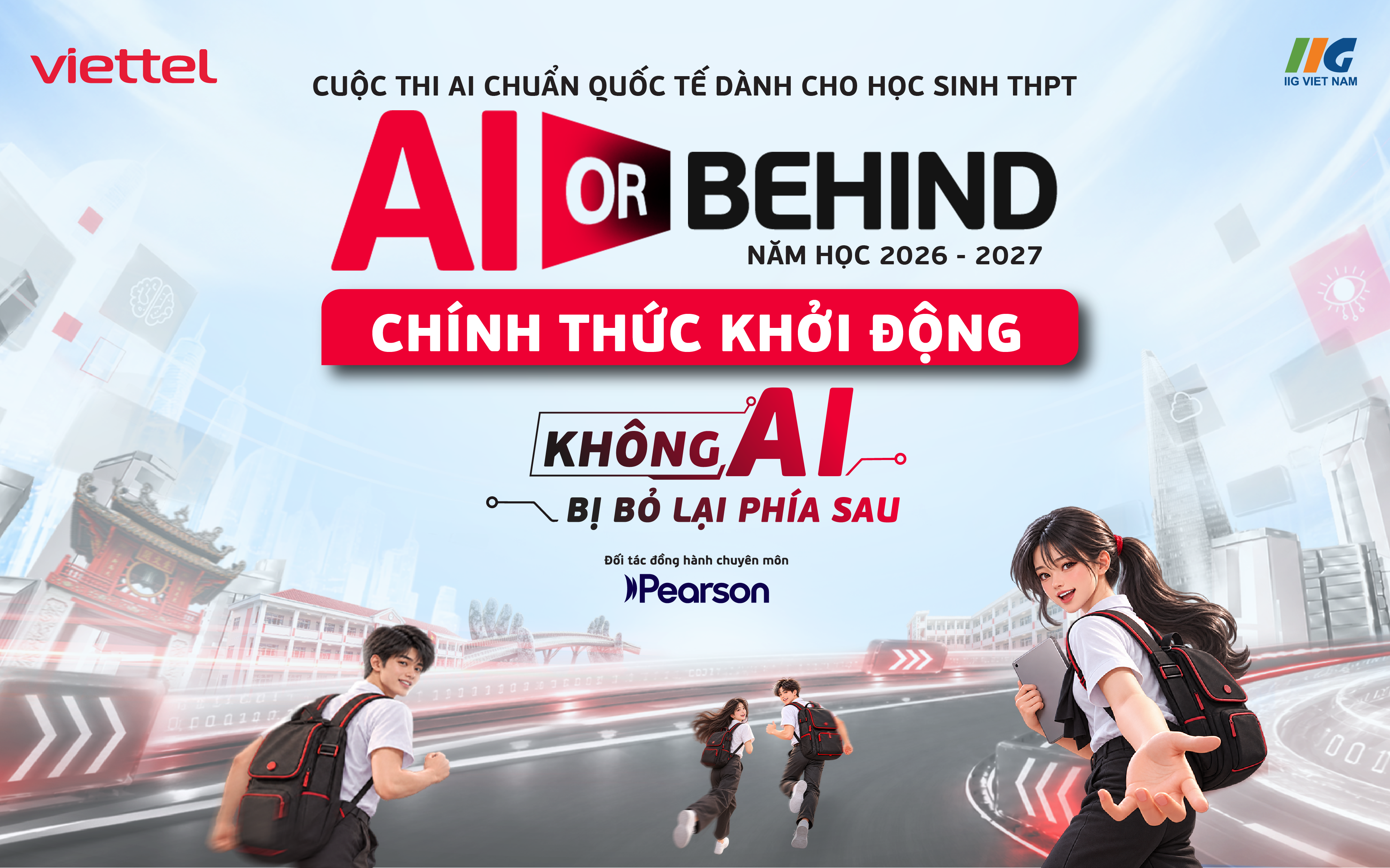 Chính thức phát động Cuộc thi AI chuẩn quốc tế dành cho học sinh THPT – AI or Behind năm học 2026-2027: Không AI bị bỏ lại phía sau